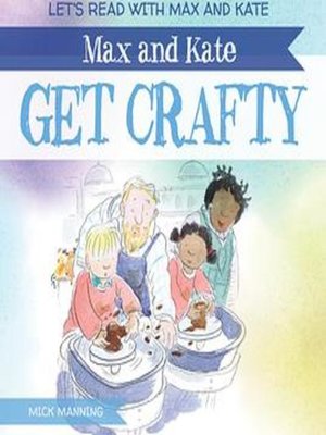 cover image of Max and Kate Get Crafty